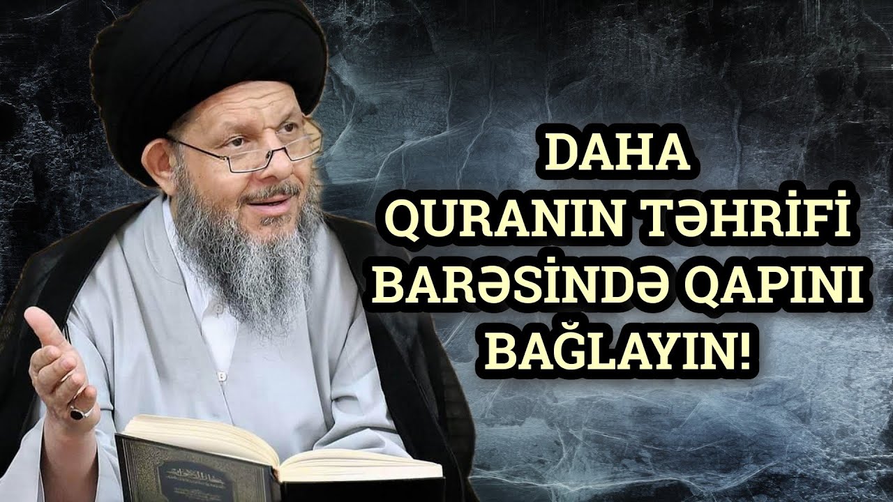 Buxari və Müslimin səhihlərində Quranın təhrif olunmasına dair rəvayətlər