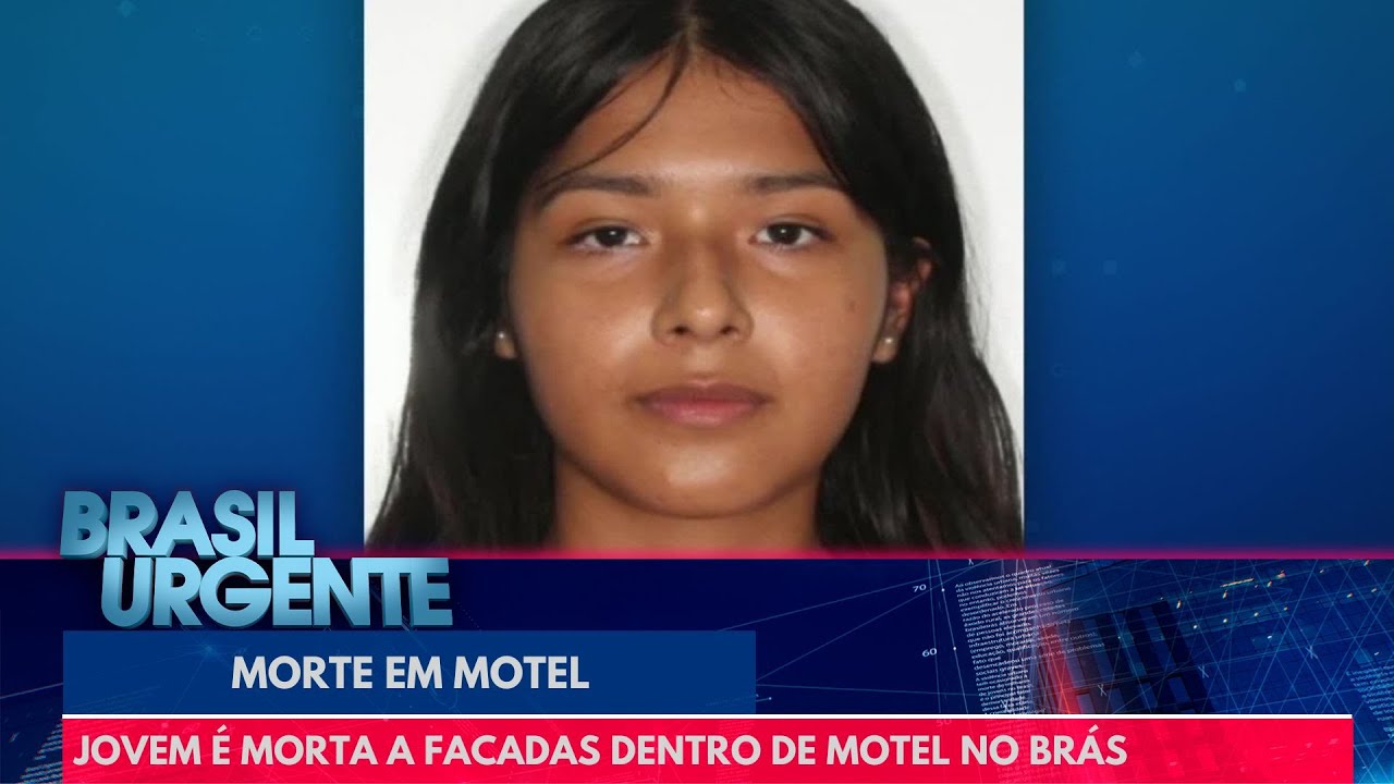 Jovem é morta dentro de motel no Brás | Brasil Urgente