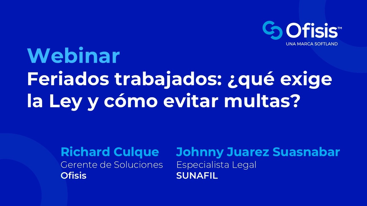 Webinar | Feriados trabajados: ¿qué exige la ley y cómo evitar contingencias laborales?