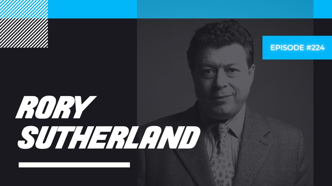 Rory Sutherland - Methods Of A Marketing Powerhouse