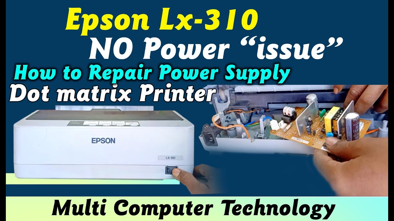 epson Lx 310 how to repair power supply no power issue problem100% working