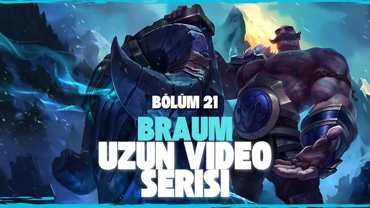 Sağlam bir Varus oyuncunuz varsa Braum ile minyonla atlayıp dalın!