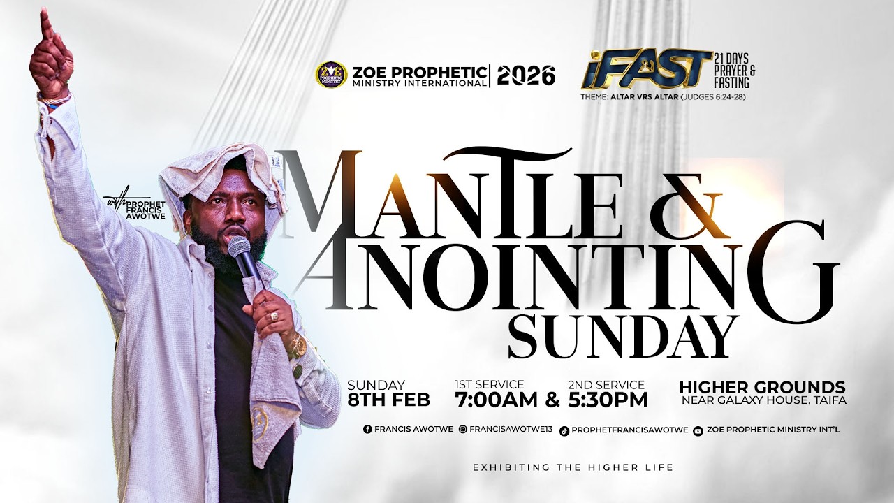 MANTLE & ANOINTING SUNDAY DAY 21 | IFAST | WITH PROPHET FRANCIS AWOTWE | 08.02.2026