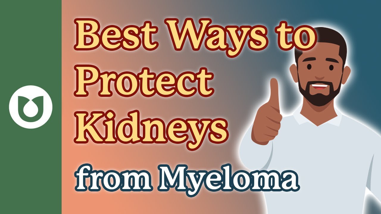 What are the best ways to proactively protect my kidneys? #myeloma