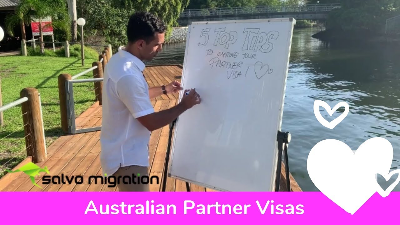 5 Top Tips to Improve Your Australian  Partner Visa