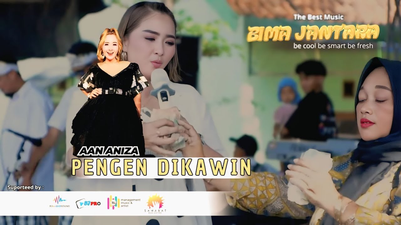 PENGEN DIKAWIN Voc AAN ANIZA LIVE THE BEST MUSIC BIMA JANTARA PRO-GARAWANGI SUMBERJAYA MAJALENGKA