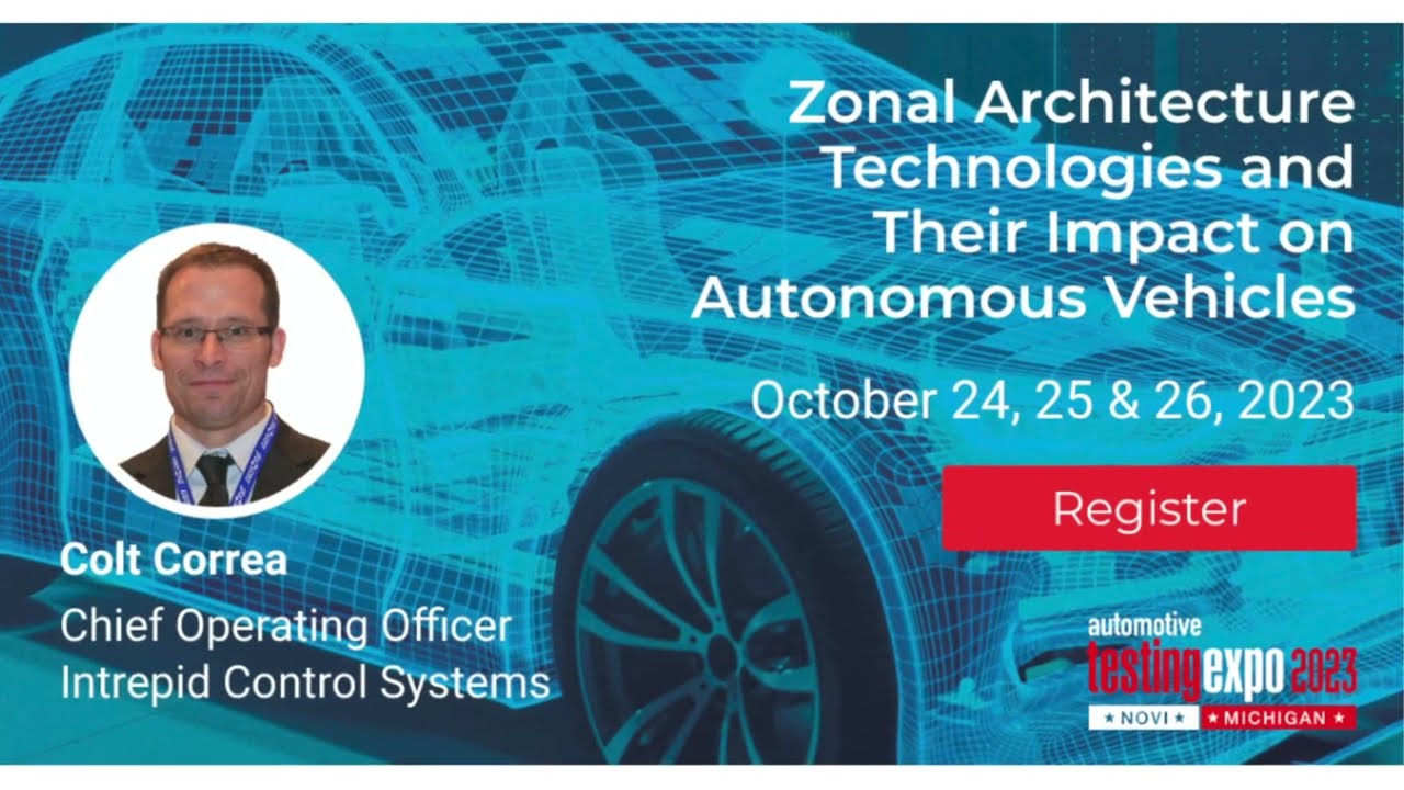Zonal Architecture Technologies & Their Impact on Autonomous Vehicles at #TestingExpoNovi