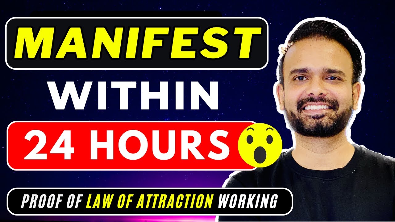 Manifest Within 24 Hours: Law of Attraction Proof