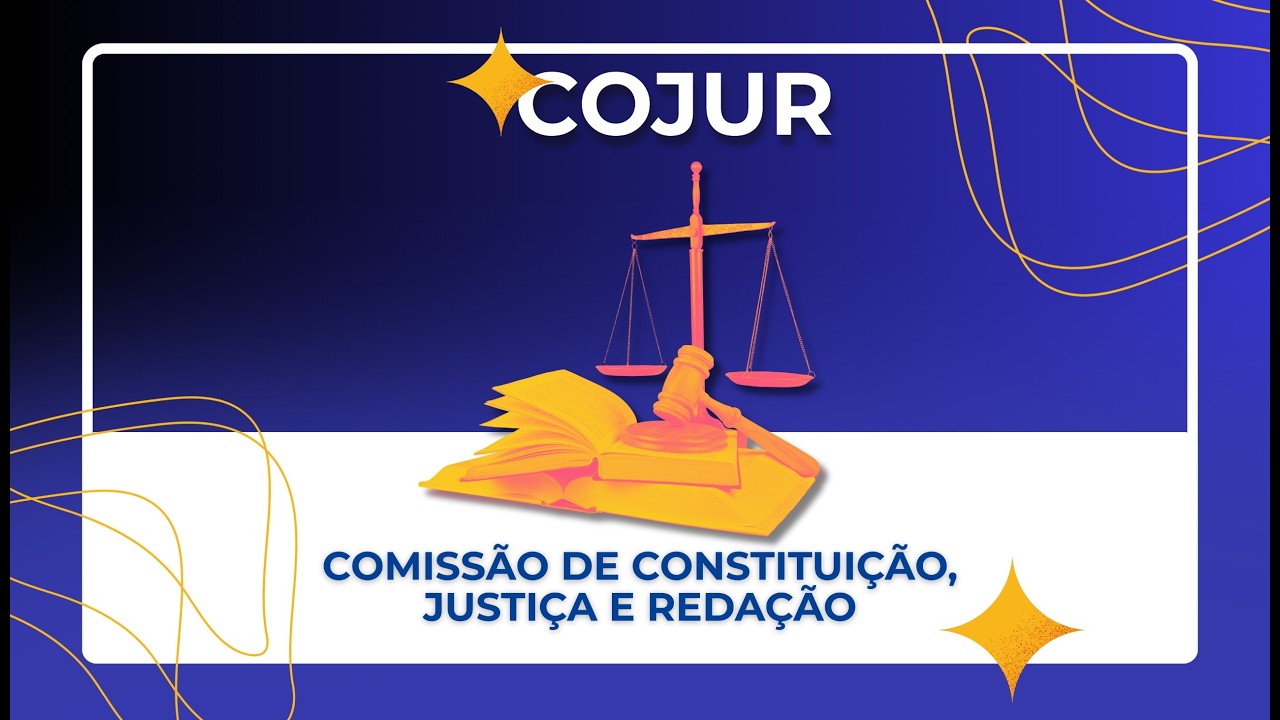 Comissão de Constituição, Justiça e Redação (Cojur)