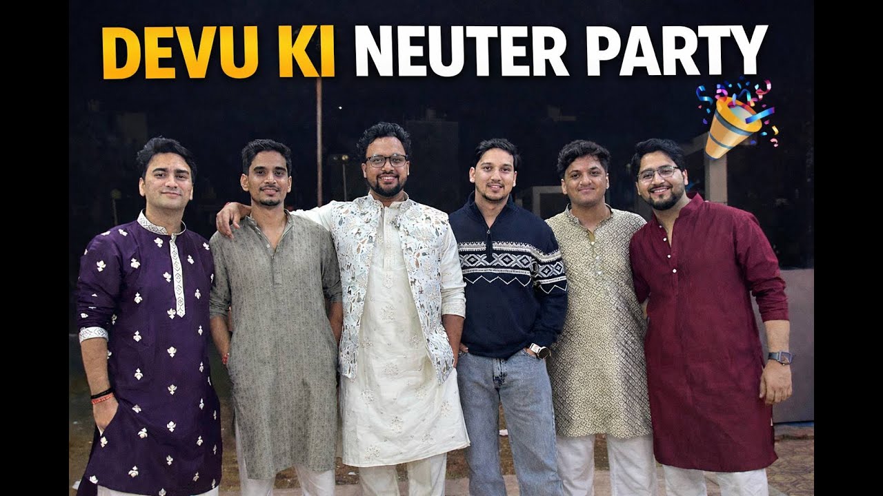 Devu ki neuter party | The Groom Squad Assembles | Pahadi Shadi in Delhi NCR