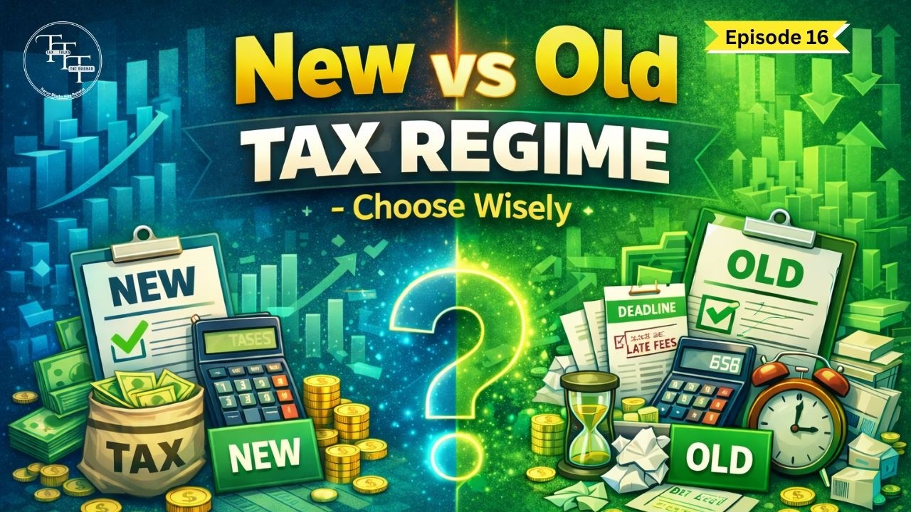 New Tax Regime vs Old Tax Regime | Which Should You Choose for FY 2026–27 | Ft. TNC Sridhar  | Ep 16
