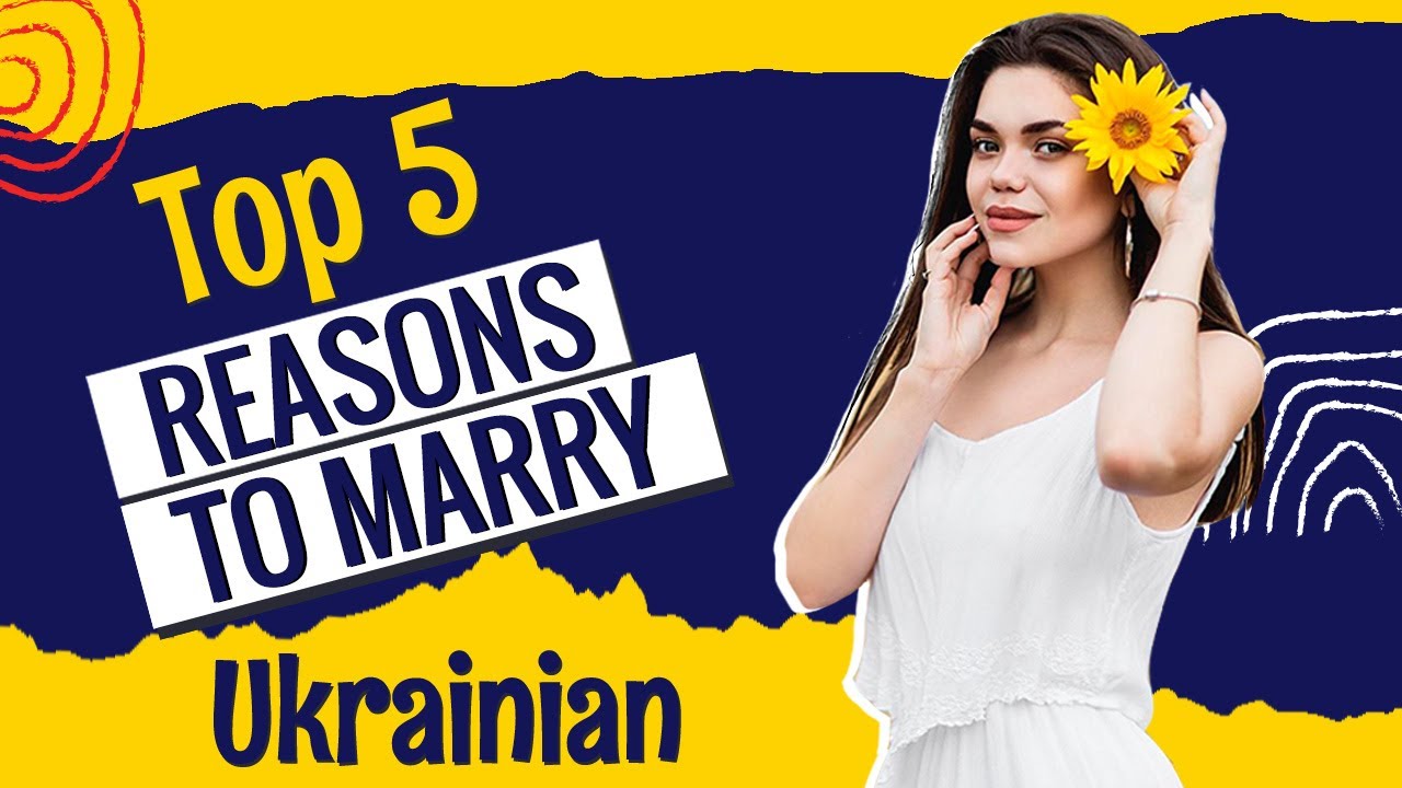 5 Top Reasons To Marry Beautiful Ukrainian Women