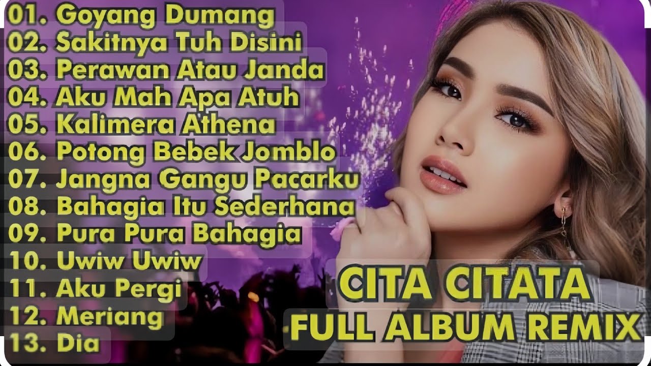 CITA CITATA // SAKITNYA TUH DISINI -PERAWAN ATAU JANDA //FULL ALBUM REMIX 🔥