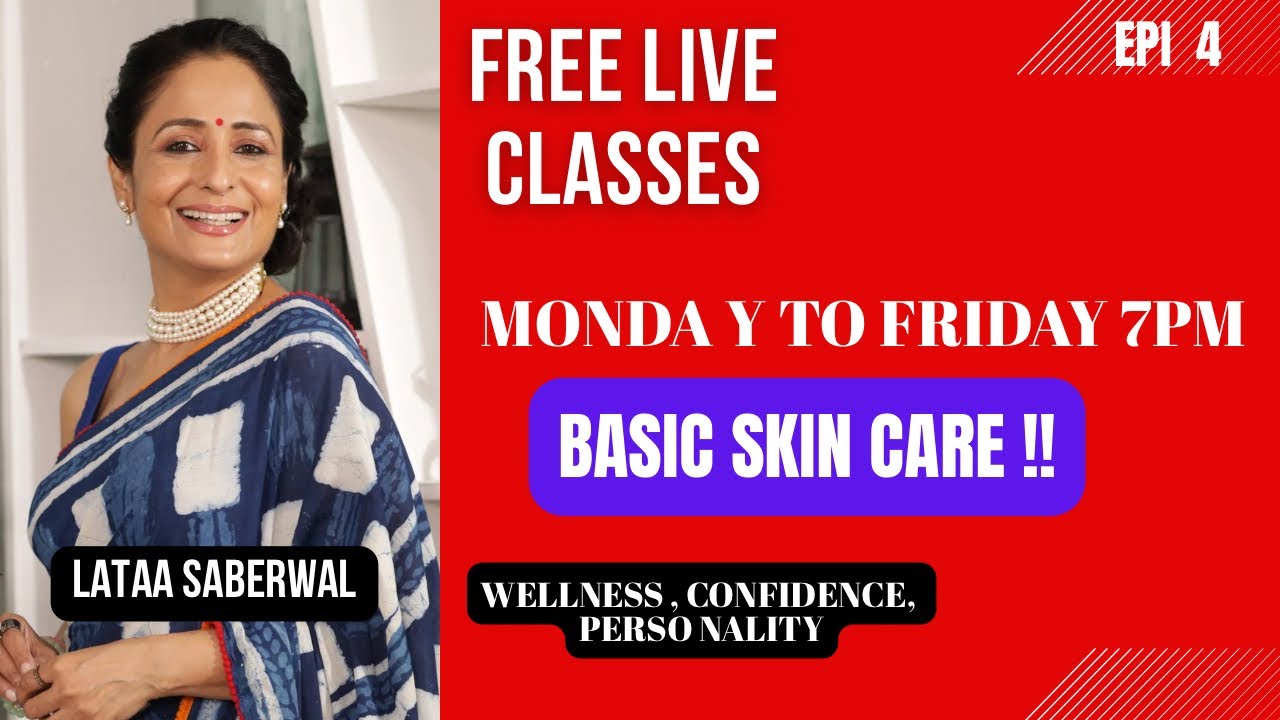 Live 🔴 BASIC SKIN CARE EPI 4 ! @lataasaberwal #wellness #confidence #personalitydevelopment