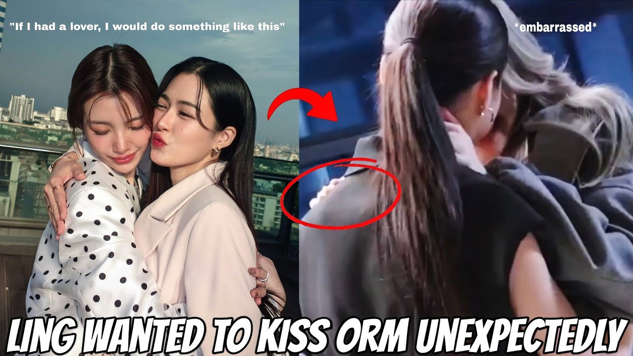 (LingOrm) LING UNEXPECTEDLY WANTED TO KISS ORM BEHIND THE SCENE | Ling exposed Orm and herself?