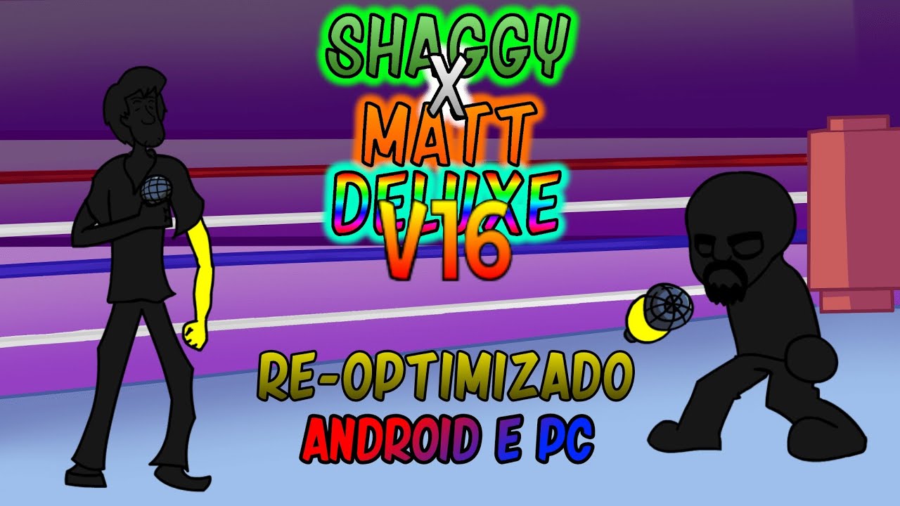 Shaggy x Matt Deluxe V16 Last Update Re-Optimizado [ Android/Pc ]