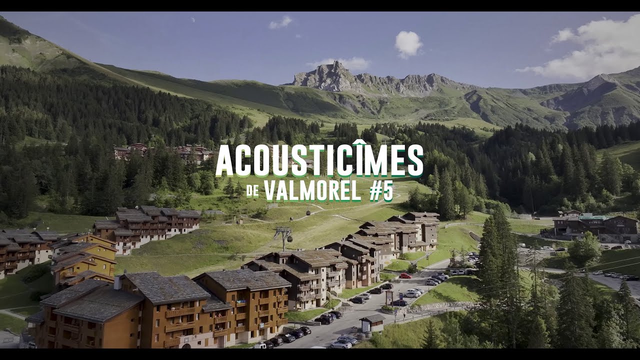Les AcoustiCîmes de Valmorel #5 - After Movie