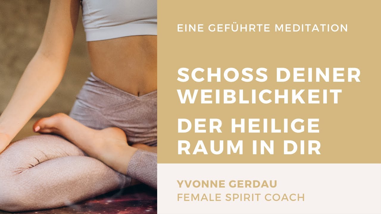 🧘‍♀️ Schoß Deiner Weiblichkeit: Der heilige Raum in Dir - geführte Meditation