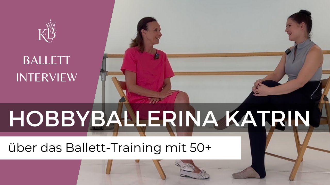 Ballett für erwachsene Anfänger: Ü50-Ballerina Katrin über Erfolgsmomente, Herausforderungen & Ziele