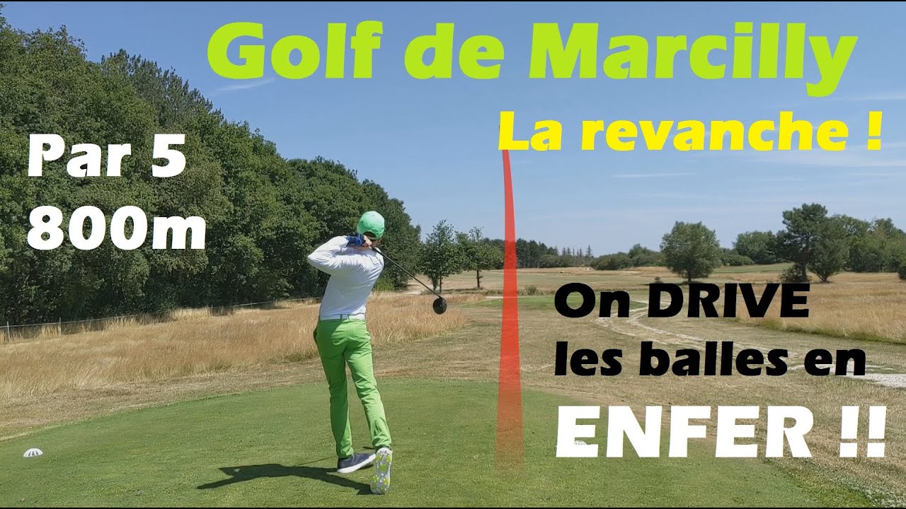 Golf de Marcilly : j'envoie les Drives en ENFER ;-D !! (Partie 1/2)