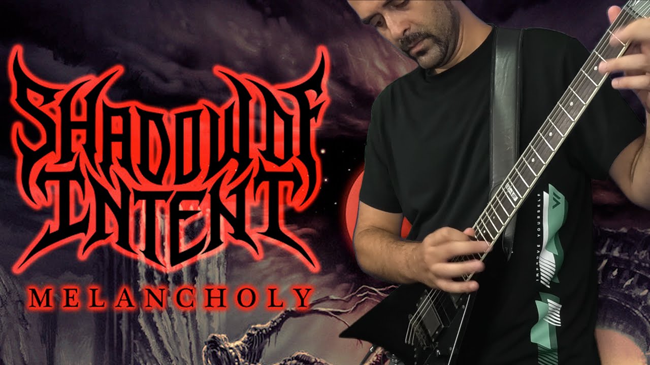 Shadow Of Intent - Melancholy HONEST GUITAR COVER