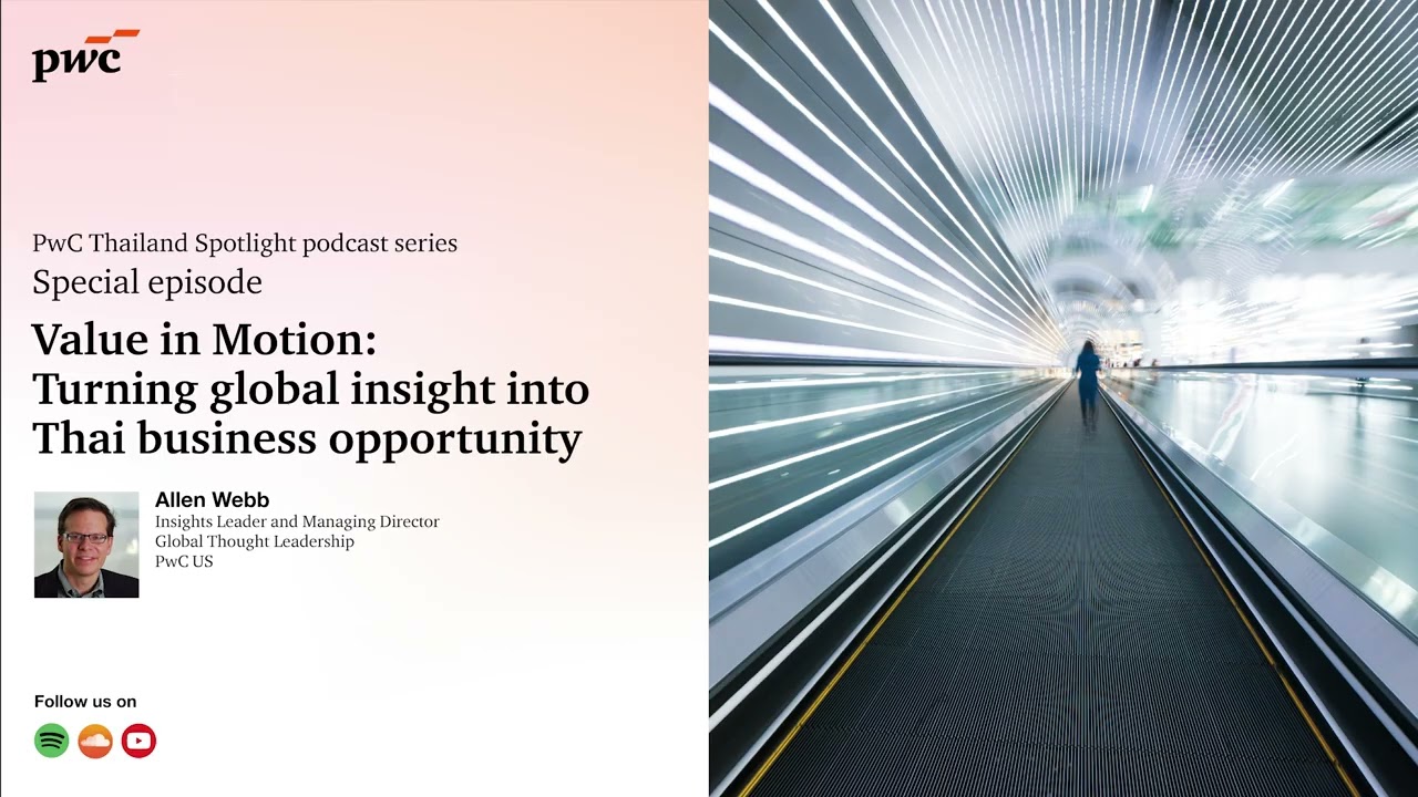 Value in Motion: Turning global insight into Thai business opportunity