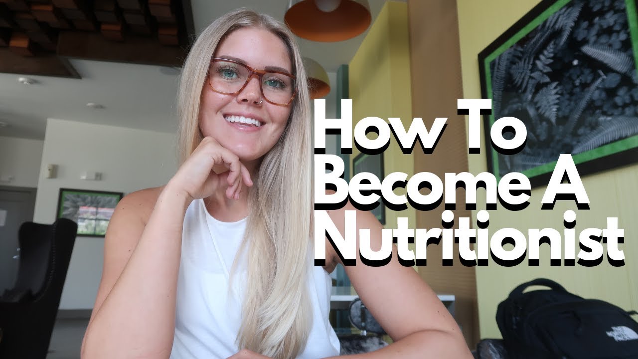 How To Become A Nutritionist | My Journey