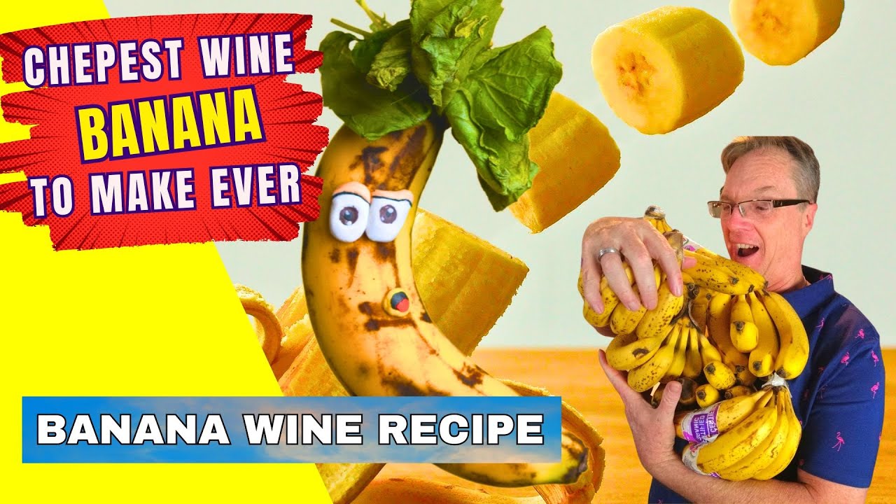 How to Make Wine from Fruit - Banana Wine Recipe - Cheapest Wine Ever- Banana Wine Part I