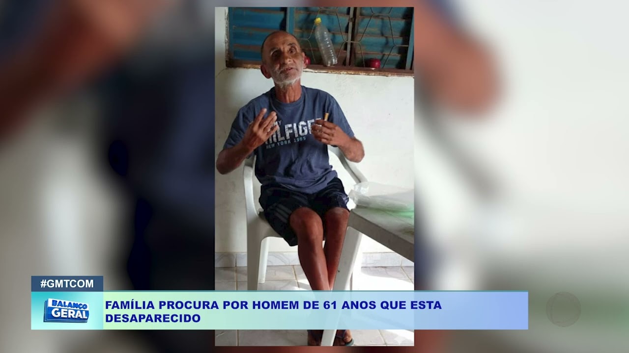 FAMÍLIA PROCURA POR HOMEM DE 61 ANOS QUE ESTA  DESAPARECIDO