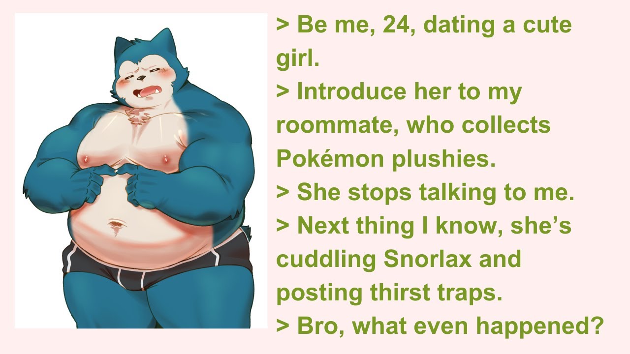 Anon Gets Cucked by His Roommate&rsquo;s Pok&eacute;mon Plushies &mdash; 4Chan Greentext Stories