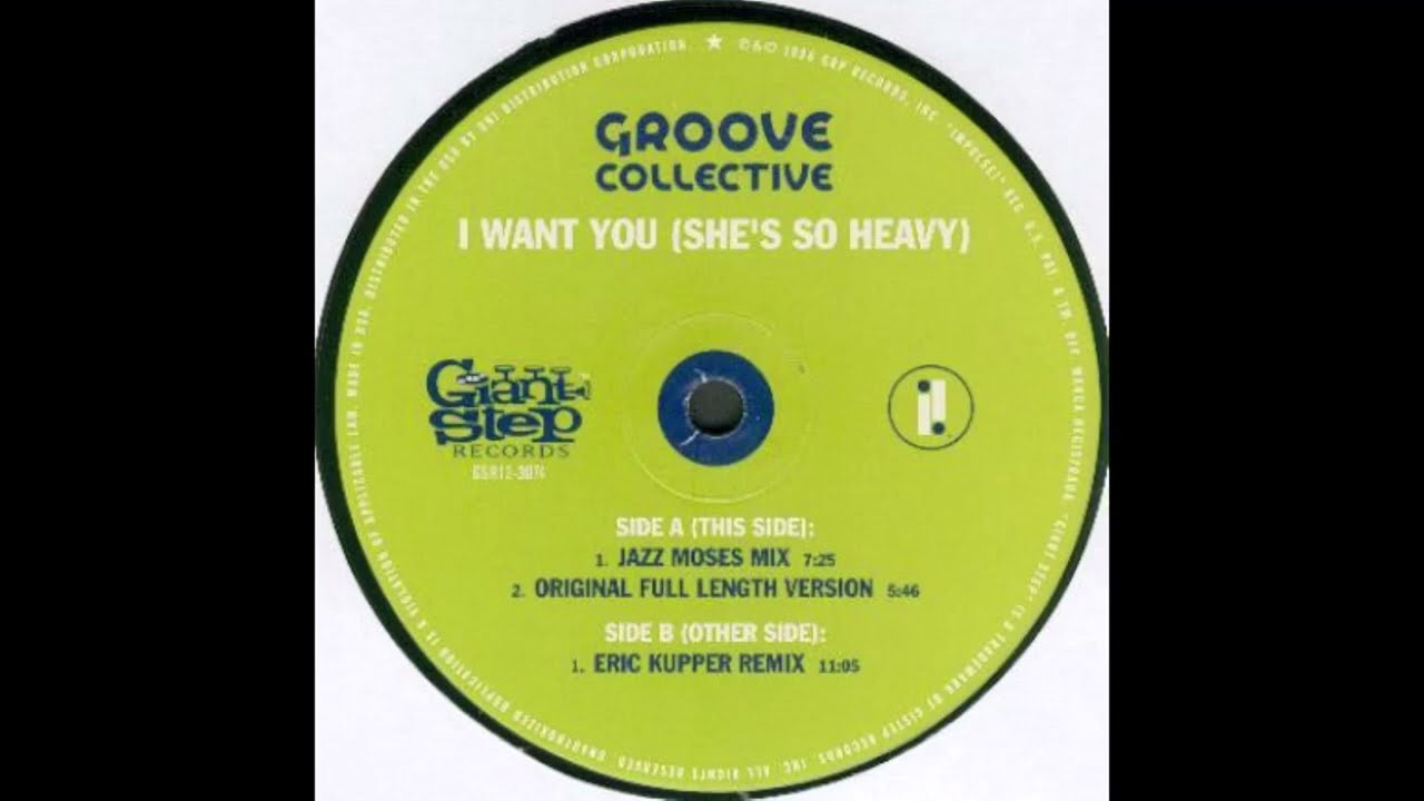 Groove Collective  -  I Want You (She's So Heavy) (Jazz Moses Mix)