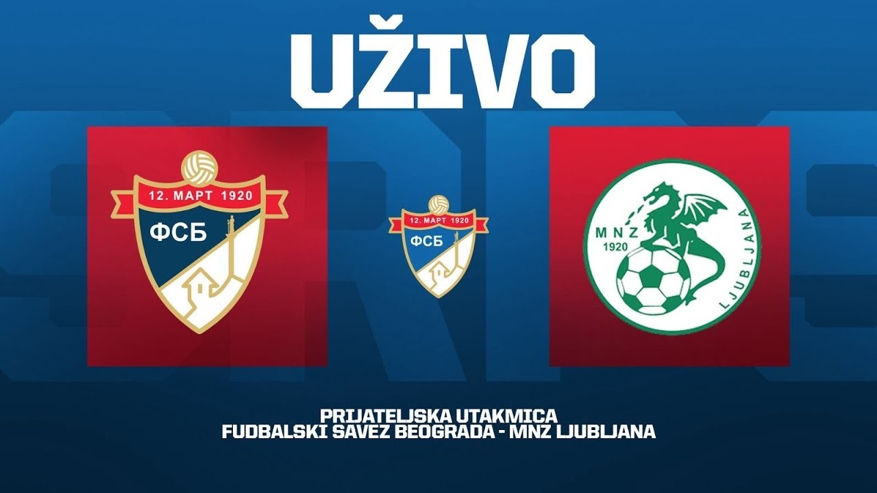 Prijateljska utakmica Fudbalski savez Beograda - MNZ Ljubljana