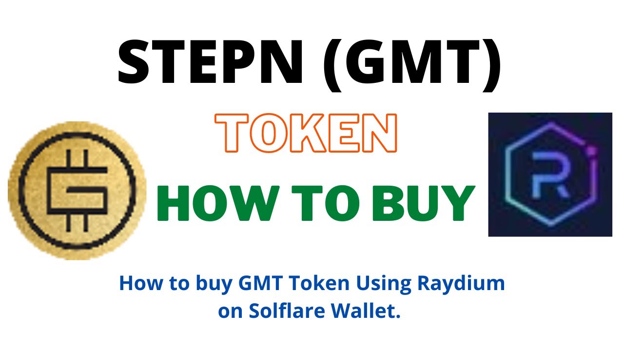 How to Buy STEPN Token (GMT) Using Raydium Exchange On Solflare wallet