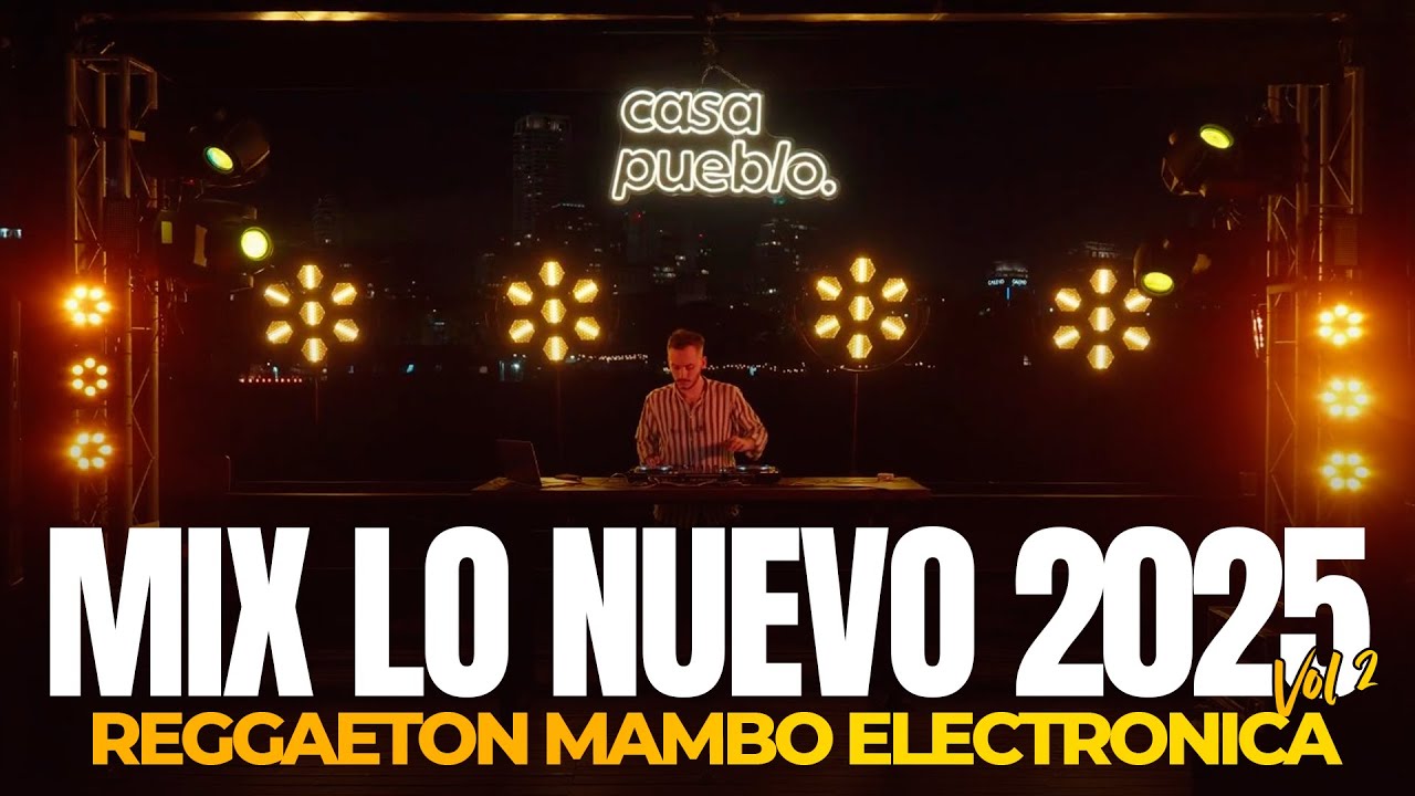 MIX LO NUEVO 2025 | REGGAETON, MAMBO, ELECTRONICA | Vol. 2📍CASA PUEBLO ‪@Eliasvdj