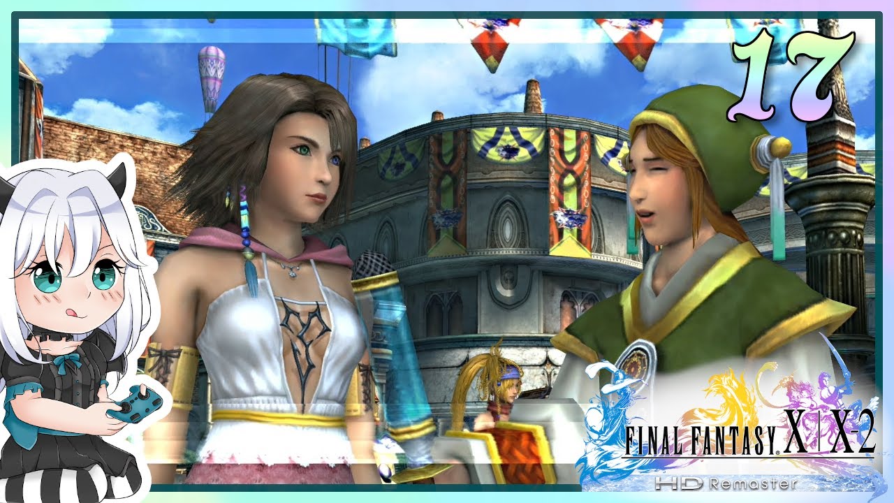 【Final Fantasy X-2】17 - Глава 2 Килика и Лука | Руководство по 100% прохождению (% контрольная точка)