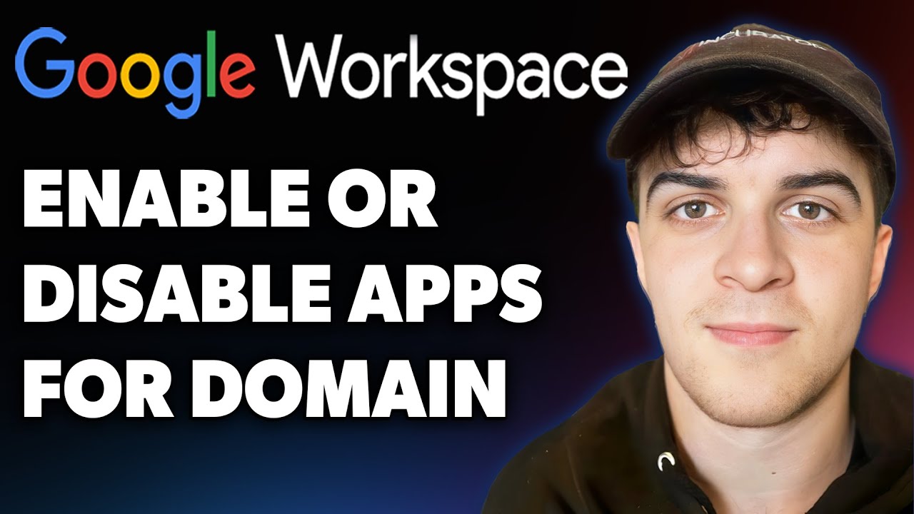 How to Enable or Disable Google Workspace Apps for Your Domain (Full 2025 Guide)