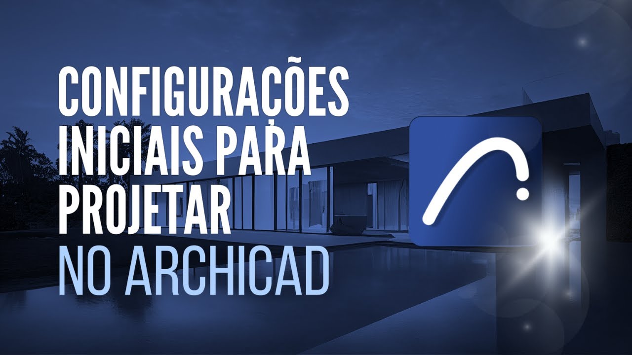 Configurações iniciais para projetar no Archicad