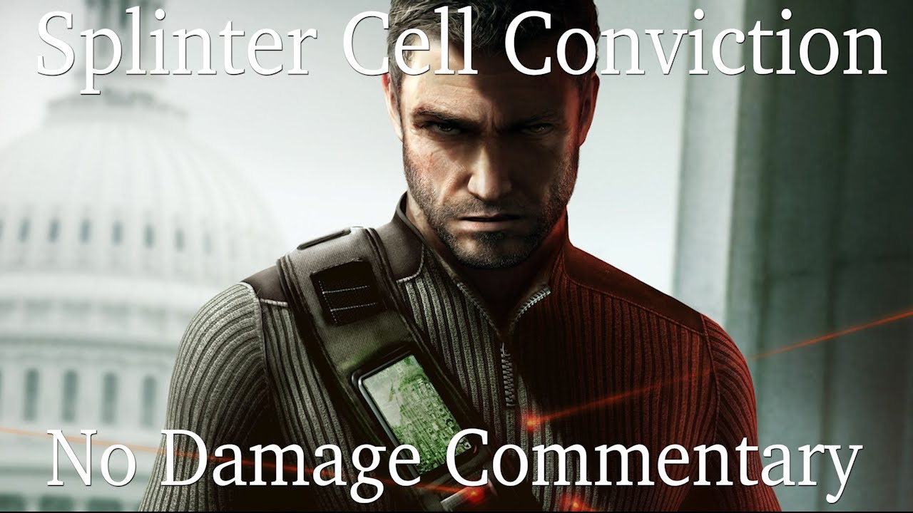 Splinter Cell Conviction Realistic No Damage All Missions (Commentary)