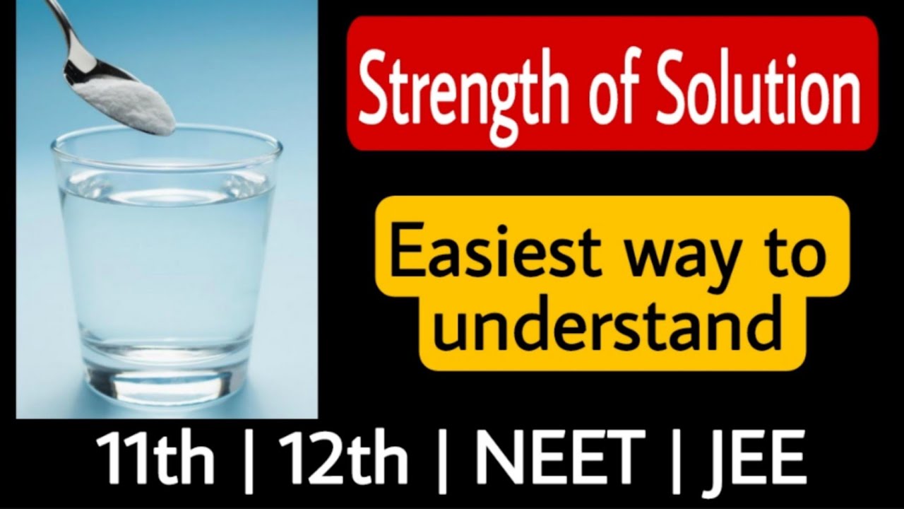 Strength of solution | concentration of solution | class 11 | 12  | NEET | JEE