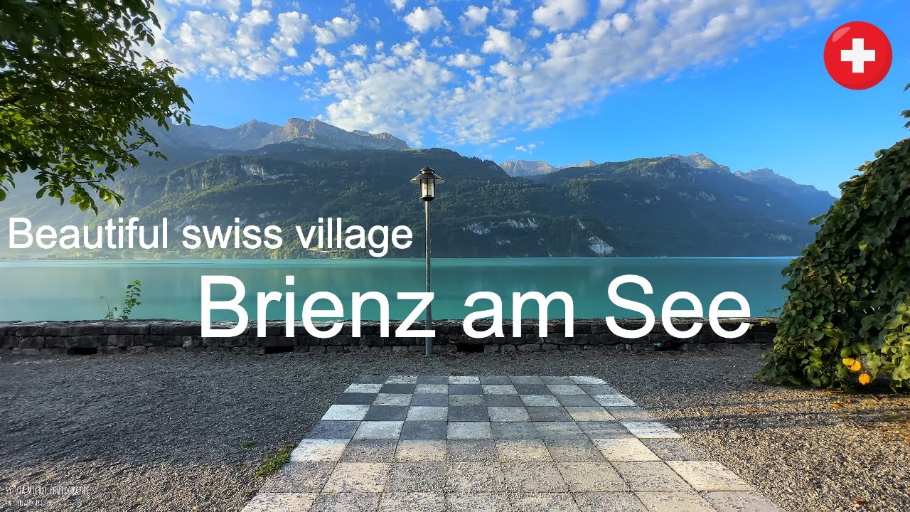 Brienz am See - eines der schönsten Dörfer der Schweiz