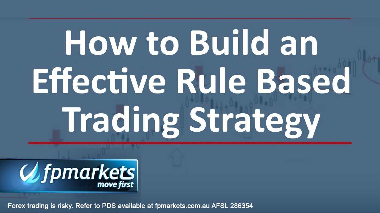 FP Markets: Webinar - How to Build an Effective Rule Based Trading Strategy with Gary Burton