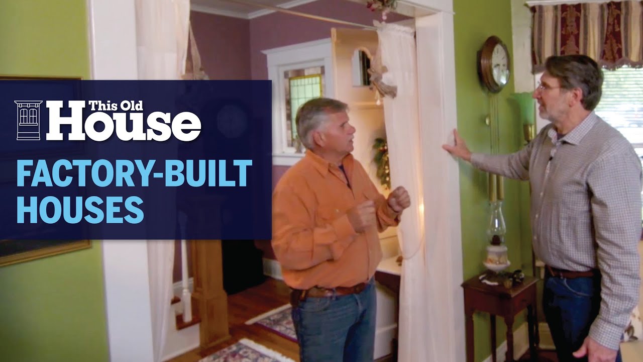 A Tour of Factory-Built Houses | This Old House