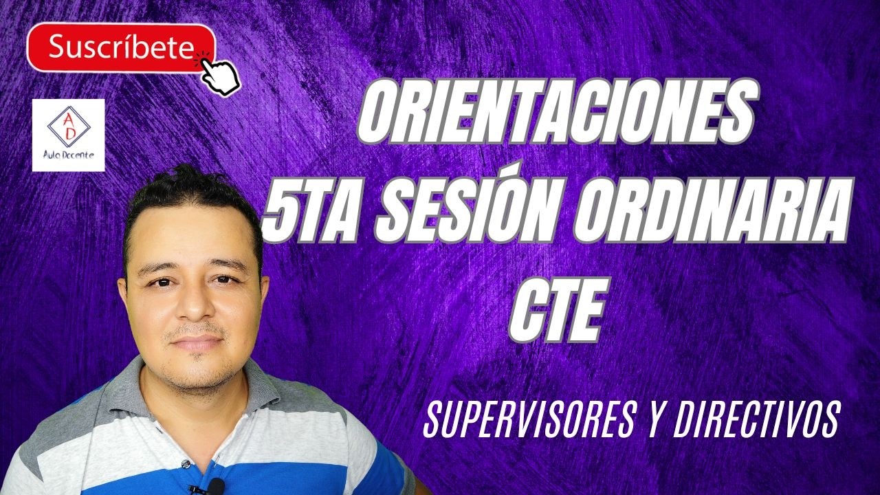 ORIENTACIONES CTE QUINTA SESION 2026 (SUPERVISORES Y DIRECTIVOS)