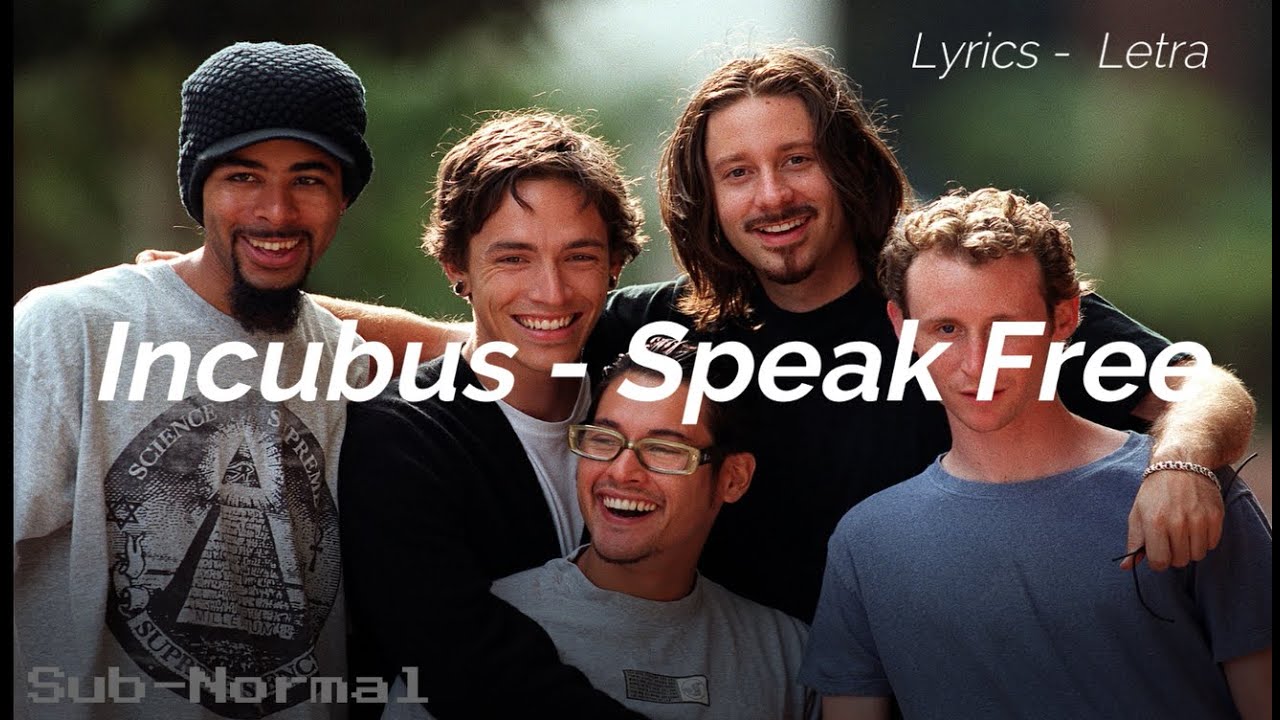 Incubus - Speak Free 
