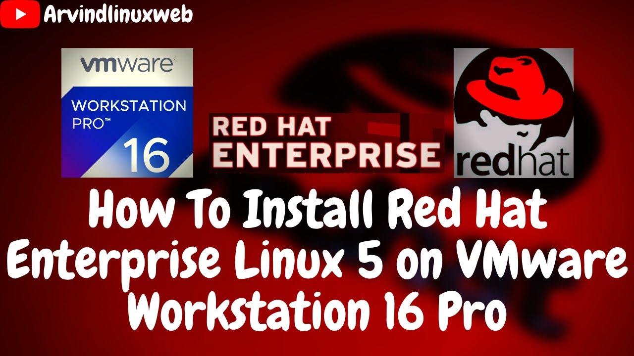 How To Install Red Hat Enterprise Linux 5 On VMware Workstation 16 Pro