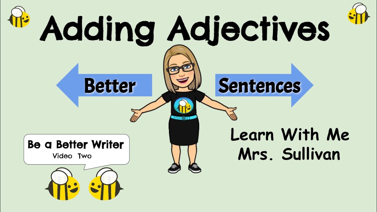 Adding Adjectives to Make Better Sentences