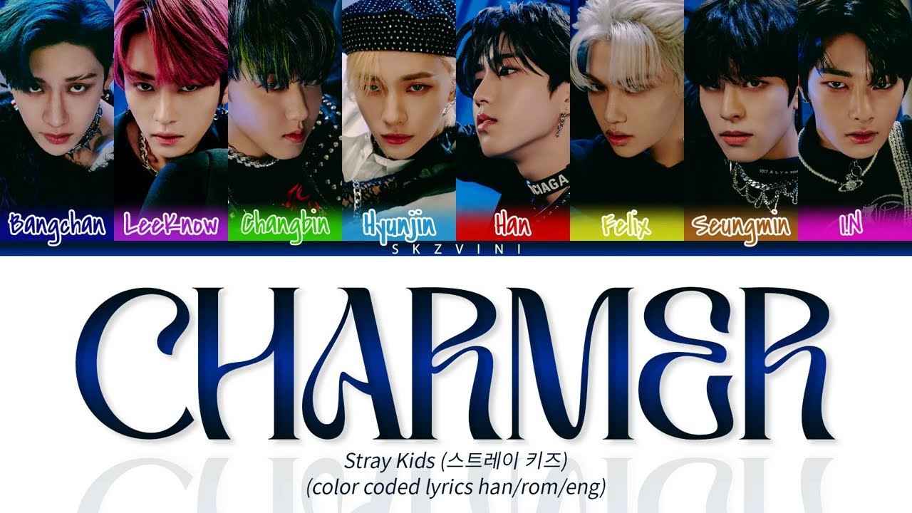 Stray Kids 'Charmer' Color Coded Lyrics (Han/Rom/Eng)