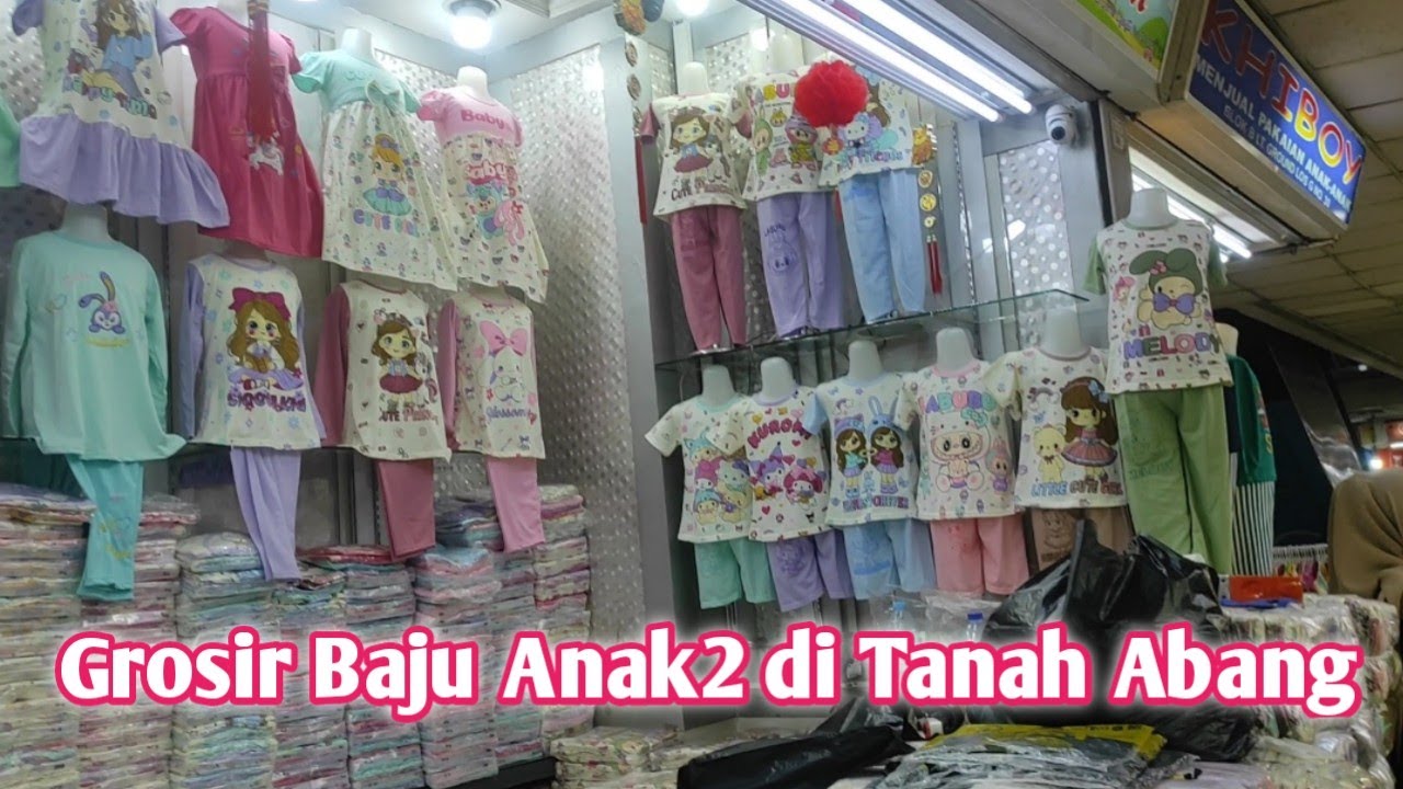 DISINI TEMPATNYA GROSIR BAJU ANAK DI TANAH ABANG