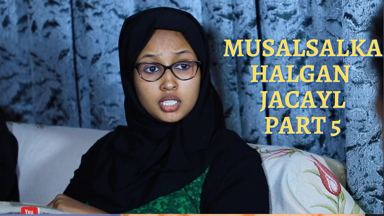 MUSALSALKA HALGAN JACAYL XALQADDA 5 AAD