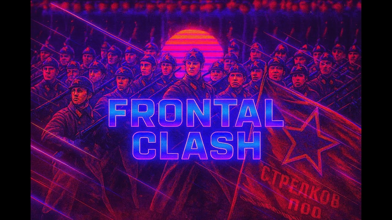 Frontal Clash &ndash; WWII Red Army (Darksynthwave Edit)
